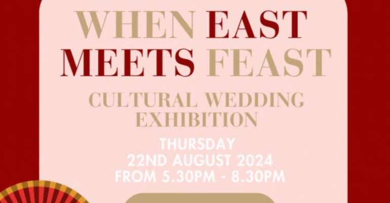 When East Meets Feast – a wedding expo with a celebration of culture, tradition and a feast like no other.